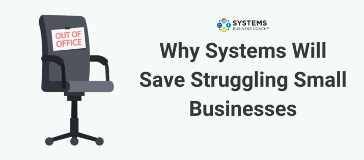 Why Systems Will Save Struggling Small Businesses | SBC