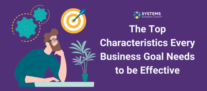 the-top-characteristics-every-business-goal-needs-to-be-effective