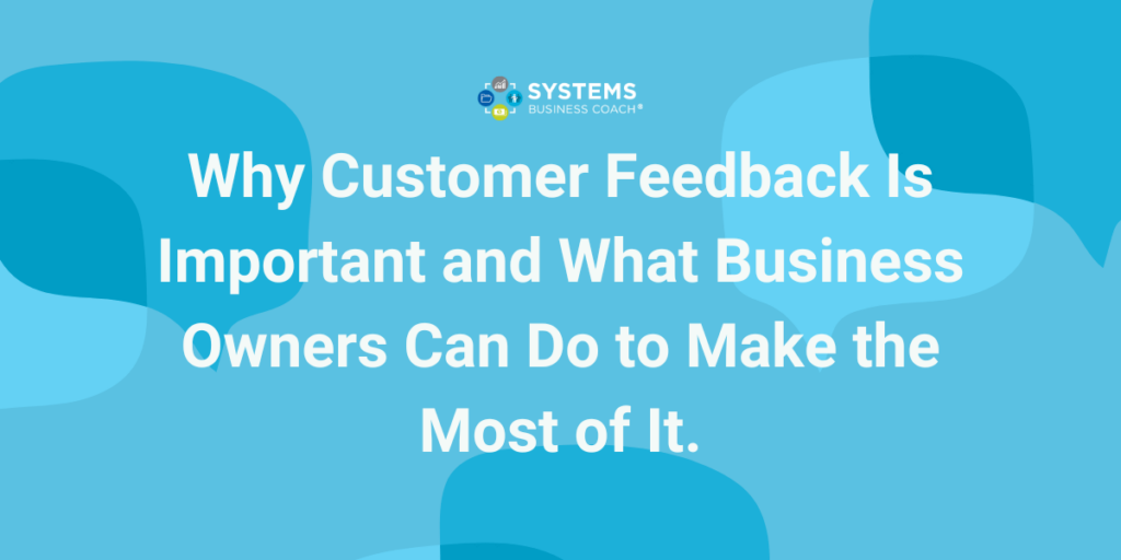 Why Customer Feedback is Important and What To Do With It